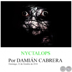 NYCTALOPS - Por DAMIÁN CABRERA - Domingo, 12 de Octubre de 2014